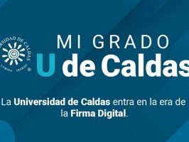 La Universidad de Caldas ingresa a la era de la Firma Digital