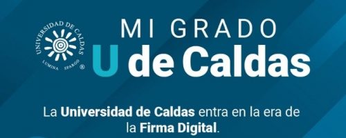 La Universidad de Caldas ingresa a la era de la Firma Digital