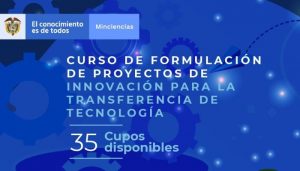 Inscripciones al curso de Formulación de Proyectos de Innovación para la Transferencia de Tecnología
