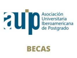Convocatoria abierta becas de posgrado de AUIP
