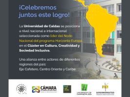 Universidad de Caldas líder de uno de los puntos nacionales de contacto de Horizonte Europa
