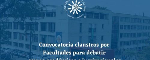 Imagen que habla acerca de los claustros po rfacultades y posee al fundo el edicio central con el logo de la Universidad de Caldas