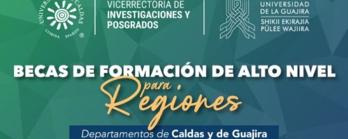 Convocatorias de becas de alto nivel, universidad de Caldas