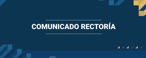 Imagen que muestra el texto, comunicado de rectoría