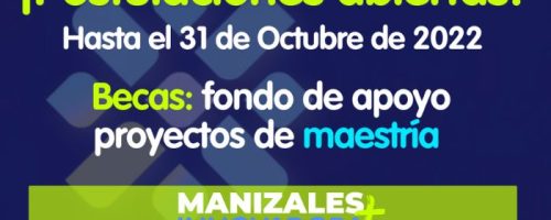 Banner de becas de maestría con Manizales más