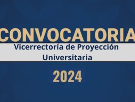 Convocatoria para la presentación de proyectos, servicios, eventos de extensión o educación continuada, de carácter solidario para el año 2024