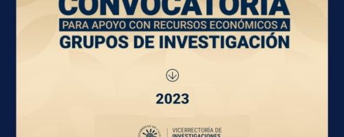 Convocatoria abierta para apoyo con recursos económicos a grupos de investigación