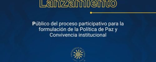 Lanzamiento público del proceso participativo para la formulación de la Política de Paz y Convivencia institucional