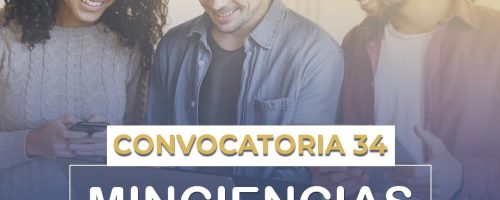 Presente sus intenciones de proyectos en el marco de la convocatoria 34- Ministerio de Ciencia Tecnología e Innovación